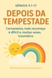 Depois da tempestade (Gênesis Cap. 09)