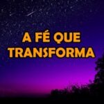 Fé que transforma