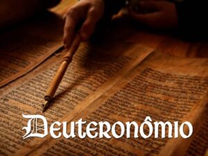DEUTERONÔMIO (34 esboços de sermão, clique aqui)
