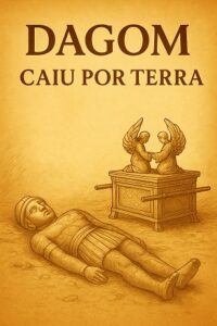 Não há Deus maior (I Samuel Cap. 05)