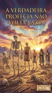 A verdadeira profecia não volta vazia (Esdras 5)